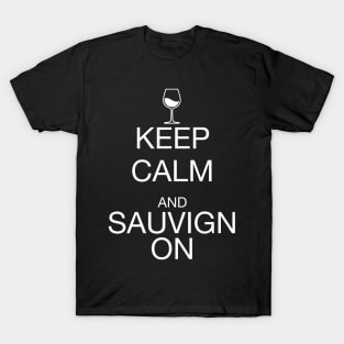 Keep Calm Sauvignon White T-Shirt